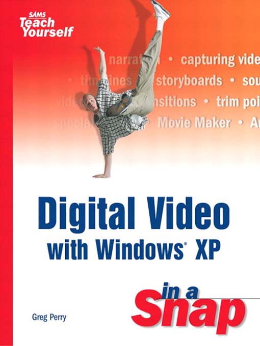 Title details for Digital Video with Windows XP in a Snap by Greg Perry - Available